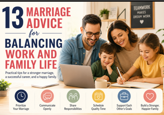 13 Marriage Advice for Balancing Work and Family Life