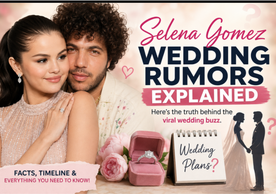 Selena Gomez Wedding Rumors Explained